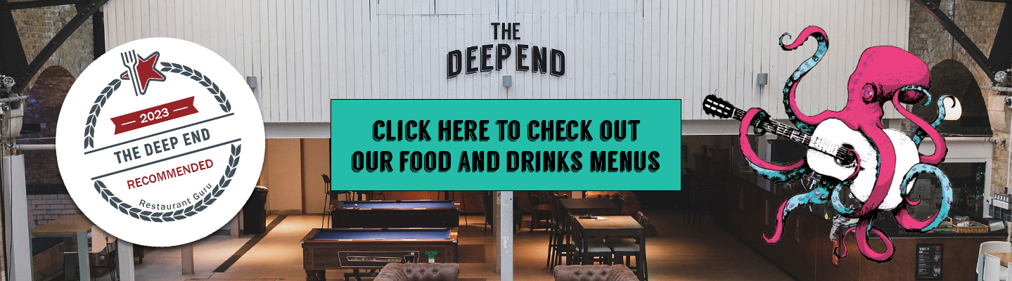 Image of The Deep End with wording on top - check out our food and drink menus!