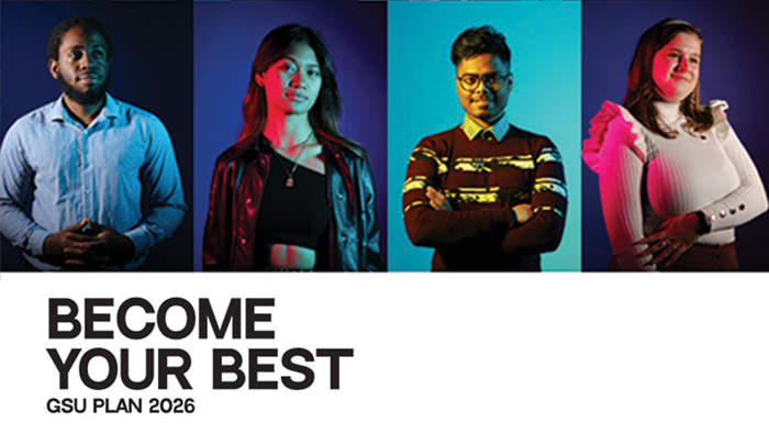 Four photos of students - a Black male, an Asian femaile, a South Asian male and a White female student - with the words "Become Your Best GSU Plan 2026" in black lettering underneath